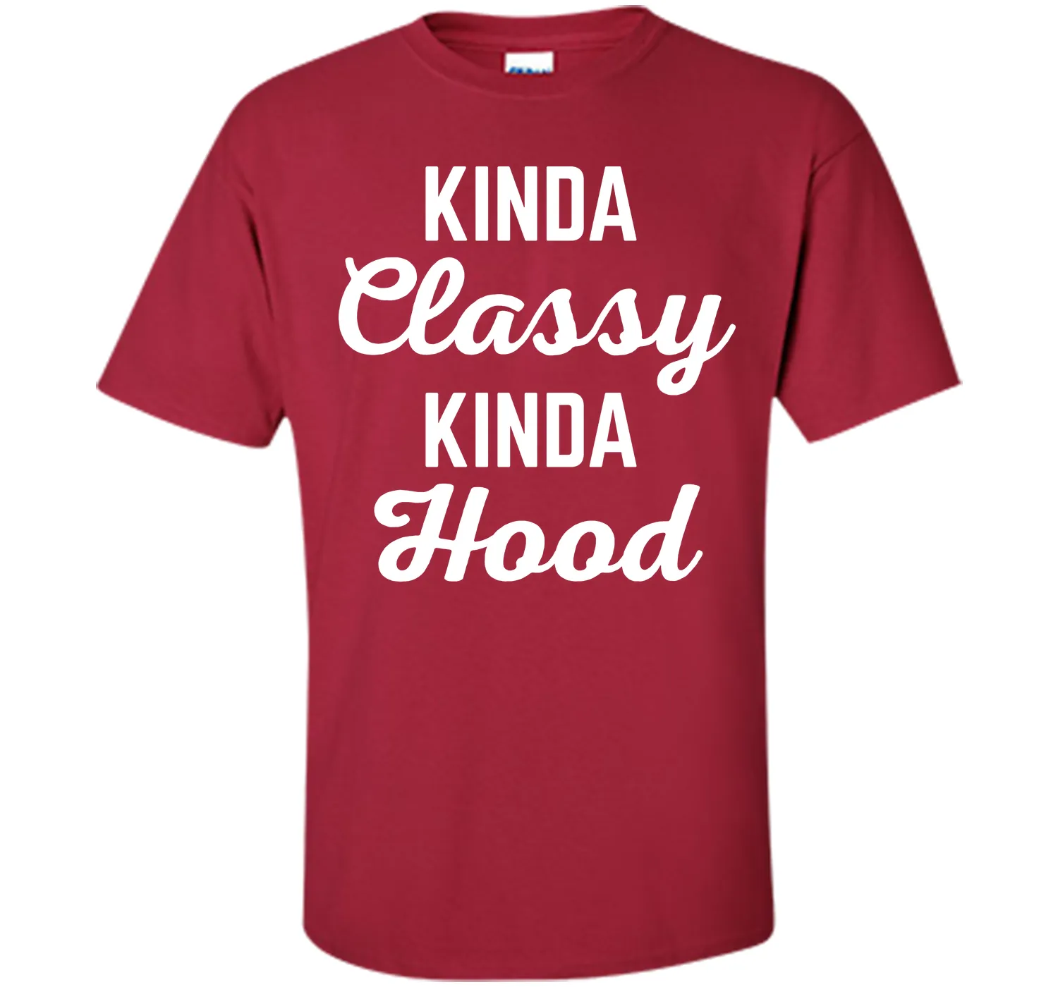 Kinda Classy Funny Quote T-Shirt