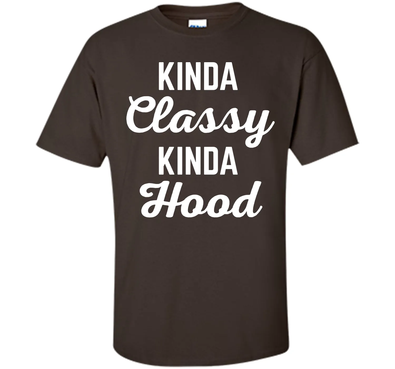 Kinda Classy Funny Quote T-Shirt