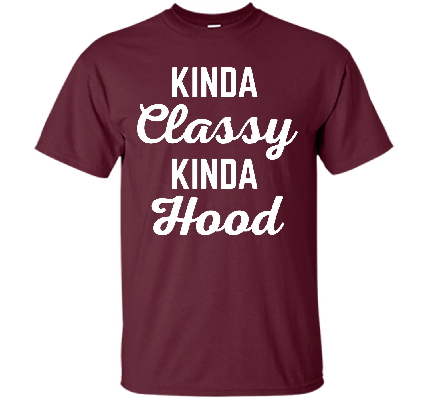 Kinda Classy Funny Quote T-Shirt