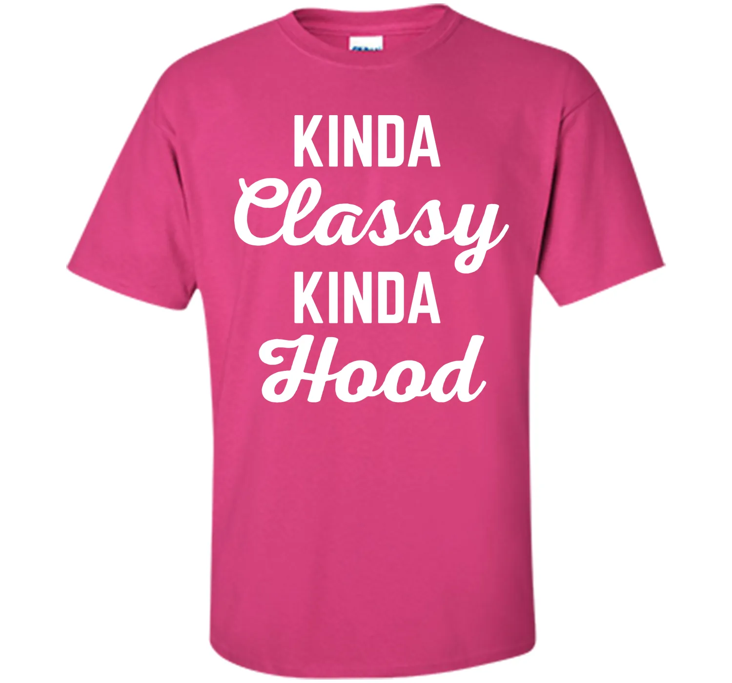 Kinda Classy Funny Quote T-Shirt