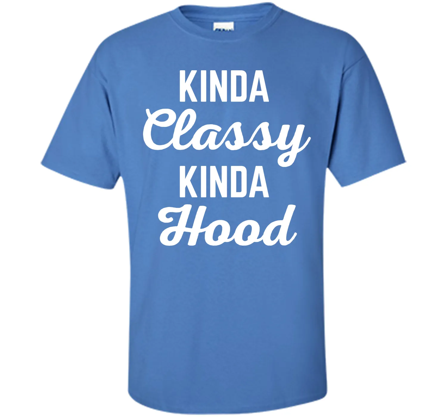 Kinda Classy Funny Quote T-Shirt
