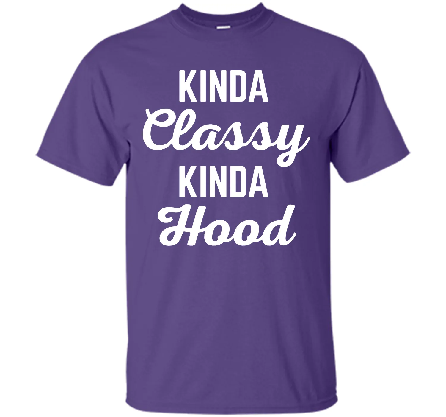 Kinda Classy Funny Quote T-Shirt