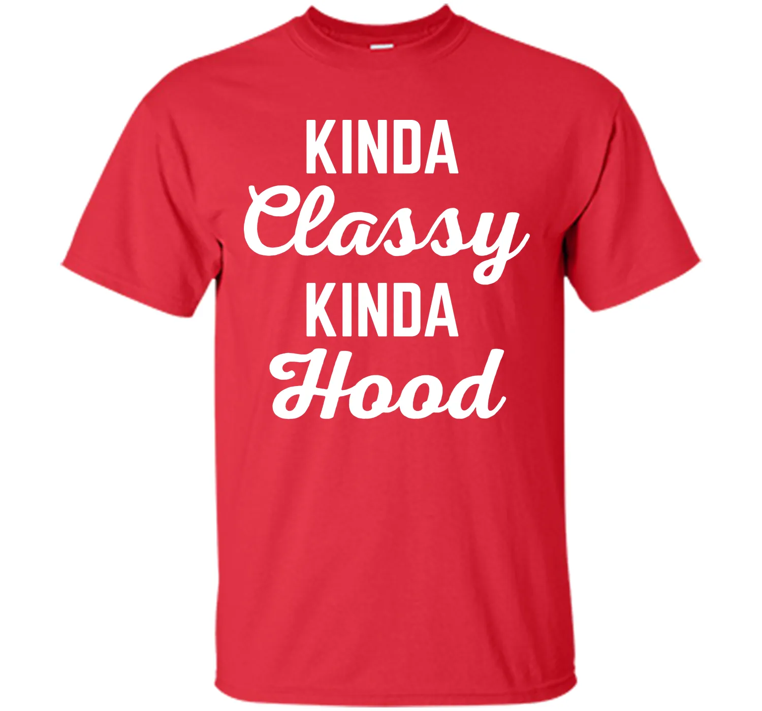 Kinda Classy Funny Quote T-Shirt
