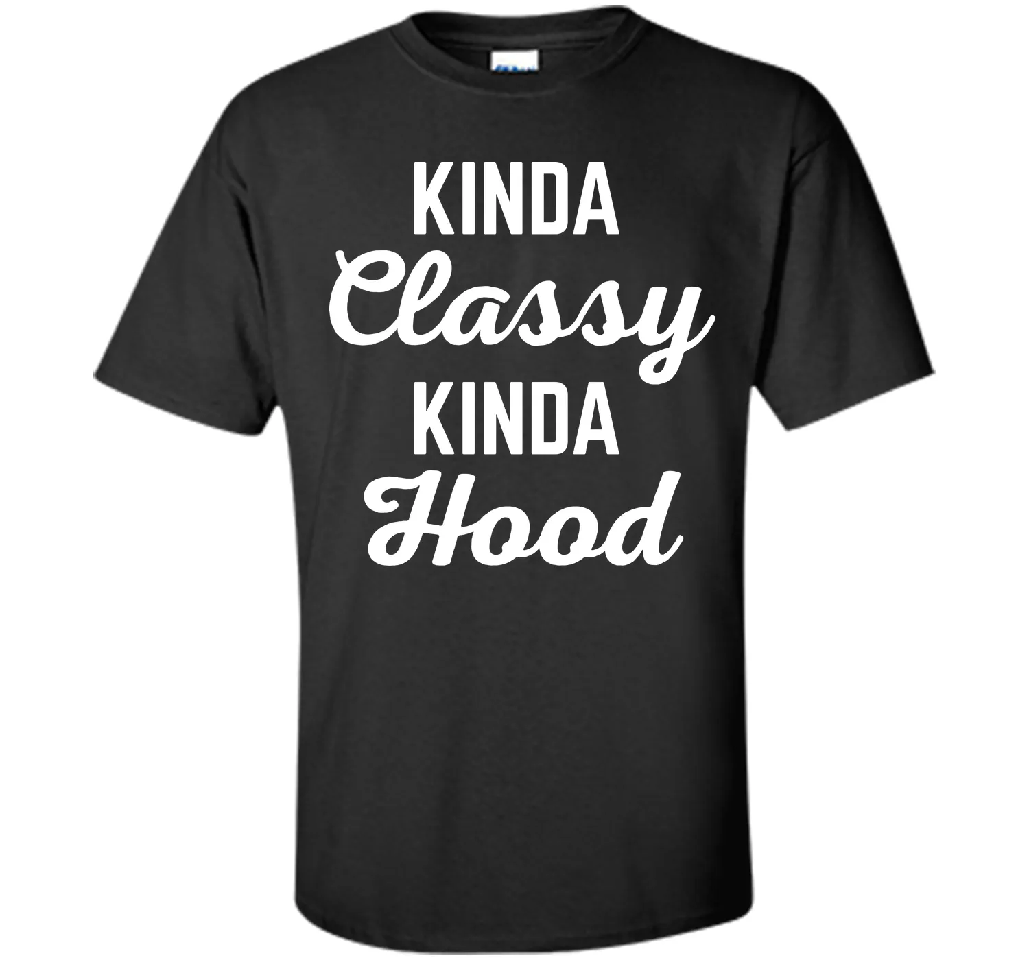 Kinda Classy Funny Quote T-Shirt